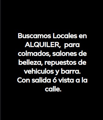 oficinas y locales comerciales - Busco locales en alquiler, para clientes en espera.  0